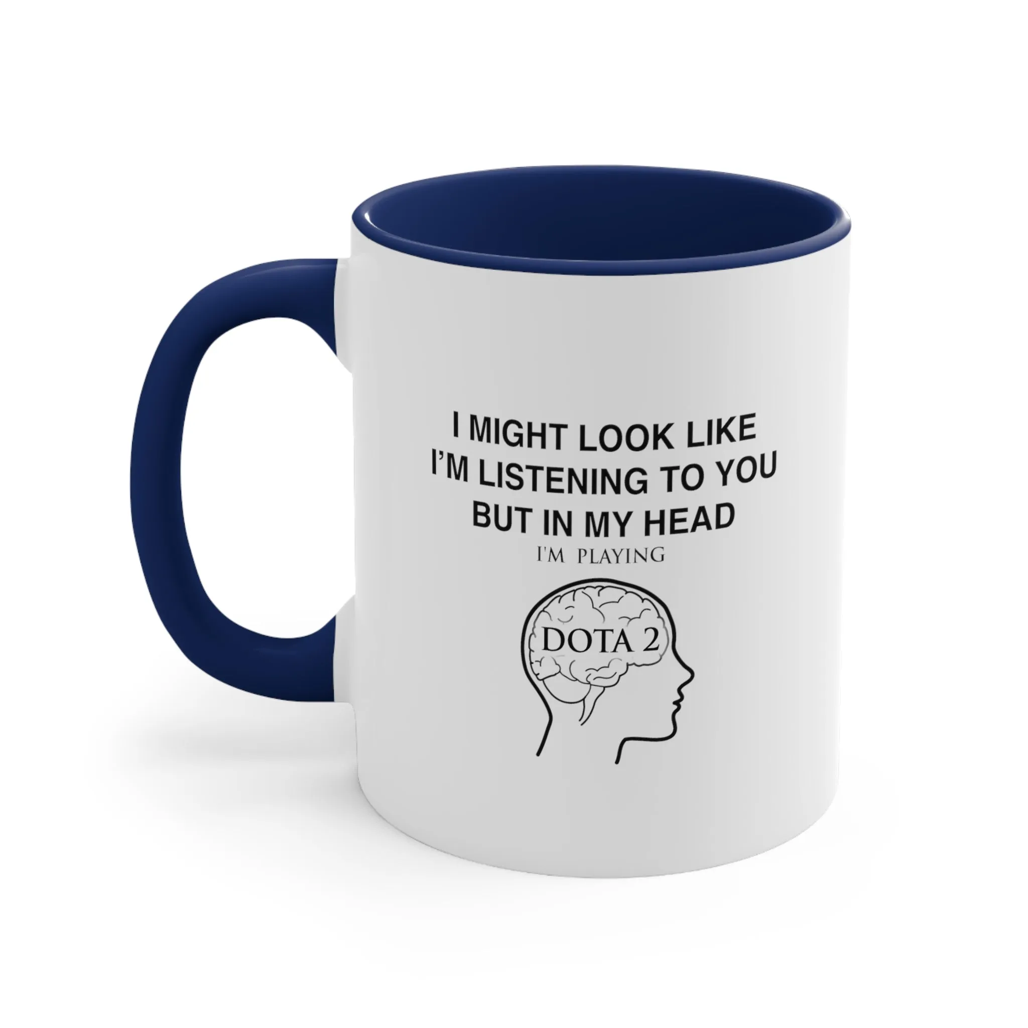 DOTA 2 Funny Coffee Mug, 11oz I Might Look Like I'm Listening Humor Humour Joke Gift For Him Gamer Mug Cup Birthday Christmas Valentine's