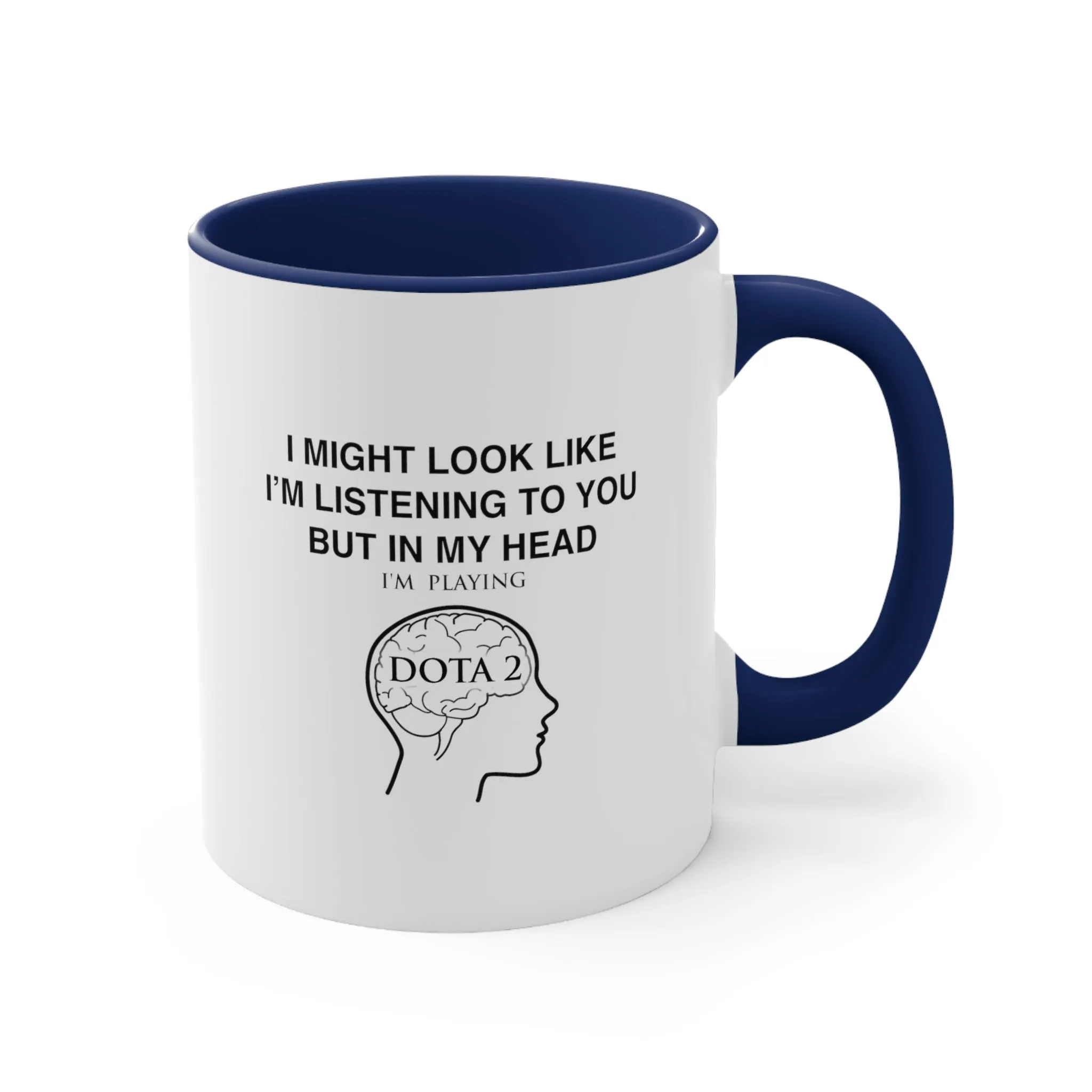 DOTA 2 Funny Coffee Mug, 11oz I Might Look Like I'm Listening Humor Humour Joke Gift For Him Gamer Mug Cup Birthday Christmas Valentine's