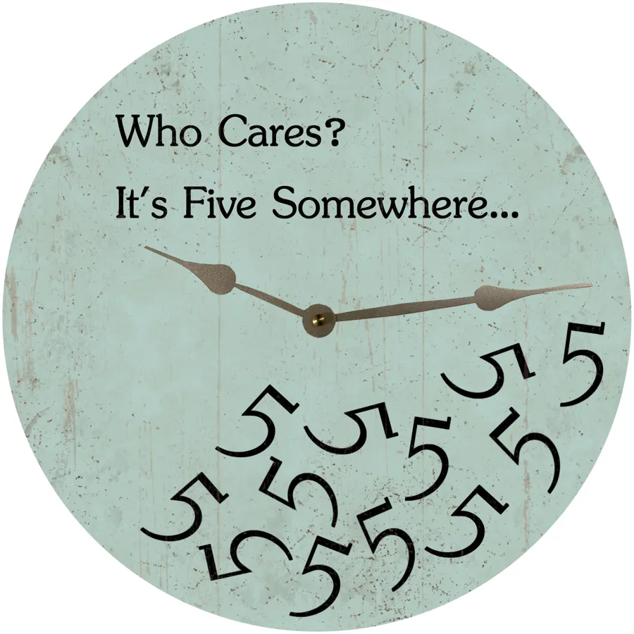 It's Five Somewhere Clock-Who Cares It's Five O Clock Somewhere Clock- Sea Foam Green