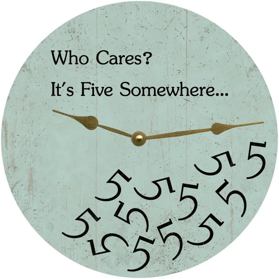 It's Five Somewhere Clock-Who Cares It's Five O Clock Somewhere Clock- Sea Foam Green