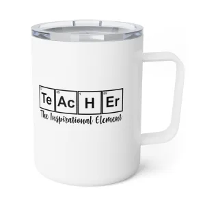 The Inspirational Element Teacher Insulated Coffee Mug, 10oz